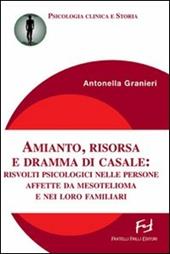 Amianto, risorsa e dramma di Casale. Risvolti psicologici nelle persone affette da mesotelioma e nei loro familiari