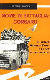 Nome di battaglia: Corsaro