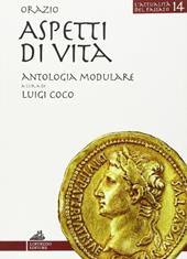 L' attualità nel passato. Orazio. Aspetti di vita.