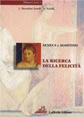 Momenti latini. Vol. 1: Seneca e Agostino: la ricerca della felicità.