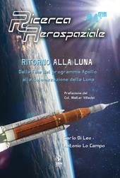 Ritorno alla Luna. Dalla fine del programma Apollo alla colonizzazione della Luna