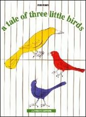 A Tale of three little birds