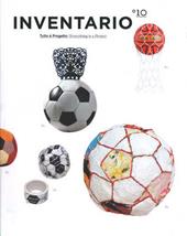 Inventario. Tutto è progetto-Everything is a project. Vol. 10