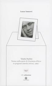 Giulio Paolini. Teresa nella parte di Giovanna d'Arco in prigione (tavola ottica), 1969. Ediz. italiana e inglese. Con Altri prodotti: inserto