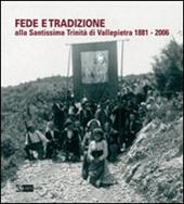 Fede e tradizione. Alla Santissima Trinità di Vallepietra 1881-2006