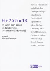 6+7x5=13 13 autori per 5 generi della letteratura austriaca contemporanea