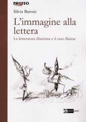 L'immagine alla lettera. La letteratura illustrata e il caso Balzac