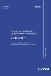 Cer 2015. La nuova codifica e classificazione dei rifiuti