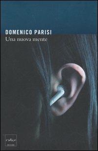 Una nuova mente - Domenico Parisi - Libro Codice 2006 | Libraccio.it