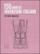 150 (anni di) invenzioni italiane