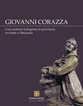 Giovanni Corazza. Uno scultore bolognese in provincia tra Sette e Ottocento