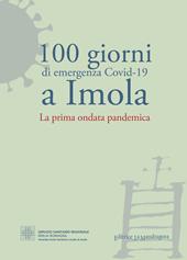 100 giorni di emergenza Covid-19 a Imola