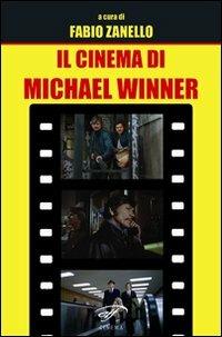 Il cinema di Michael Winner  - Libro Ass. Culturale Il Foglio 2011, Cinema | Libraccio.it