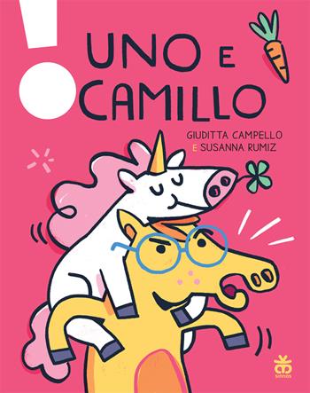 Uno e Camillo. Stampatello maiuscolo. Ediz. a colori - Giuditta Campello - Libro Sinnos 2022, Leggimi prima | Libraccio.it