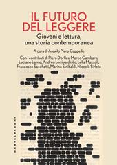 il futuro del leggere. Giovani e lettura, una storia contemporanea