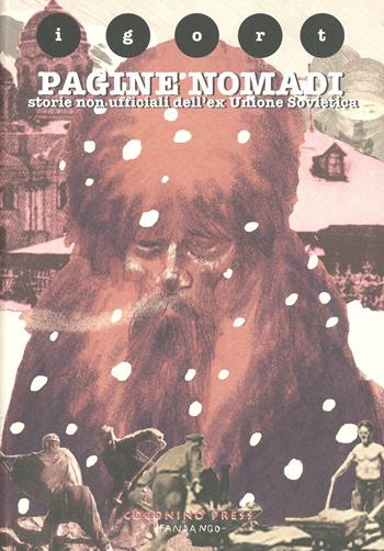 Pagine nomadi. Storie non ufficiali dell'ex Unione Sovietica - Igort - Libro Coconino Press 2012, Progetto 900 | Libraccio.it