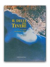Delta del Tevere. Un viaggio fra passato e futuro