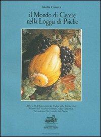 Il mondo di Cerere nella Loggia di Psiche - Giulia Caneva - Libro Palombi Editori 1992 | Libraccio.it
