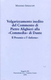 Volgarizzamento inedito del commento di Pietro Alighieri alla «Commedia» di Dante. Il proemio e l'«Inferno»