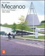 Mecanoo. Opere e progetti 1984-2006. Ediz. illustrata