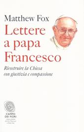 Lettere a papa Francesco. Ricostruire la Chiesa con giustizia e compassione