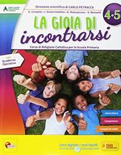 La gioia di incontrarsi. Con e-book. Con espansione online. Vol. 4-5