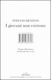 I giovani non esistono. Viaggio allucinante nel mondo dei vecchi