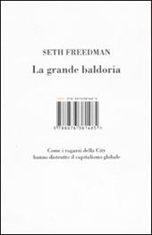 La grande baldoria. Come i ragazzi della City hanno distrutto il capitalismo globale