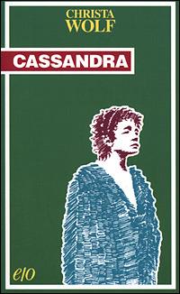 Cassandra - Christa Wolf - Libro E/O 1989, Tascabili e/o | Libraccio.it