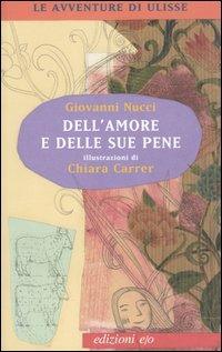 Dell'amore e delle sue pene - Giovanni Nucci - Libro E/O 2005, Il Baleno. Le Avventure di Ulisse | Libraccio.it