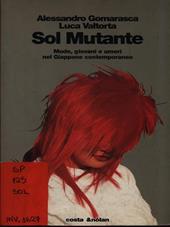 Sol mutante. Mode, giovani e umori nel Giappone contemporaneo