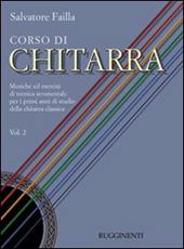 Corso di chitarra. Musiche ed esercizi di tecnica strumentale per i primi anni di studio della chitarra classica. Vol. 2