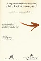 La lingua variabile nei testi letterari, artistici e funzionali contemporanei. Analisi, interpretazione, traduzione