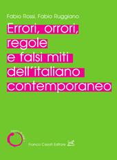 Errori, orrori, regole e falsi miti dell'italiano contemporaneo