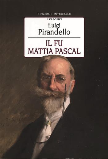 Il Fu Mattia Pascal - Luigi Pirandello - Libro MEB 2021 | Libraccio.it
