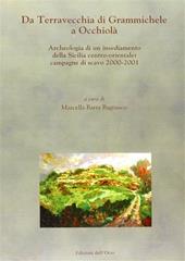 Da Terravecchia di Grammichele a Occhiolà. Archeologia di un insediamento della Sicilia centro-orientale: campagne di scavo 2000-2001