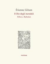 Il Dio degli increduli (Villon e Rabelais)