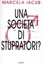 Una società di stupratori?