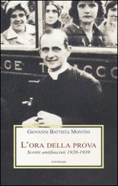 L' ora della prova. Scritti antifascisti 1920-1939