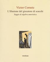 L' illusione del giocatore di scacchi. Saggio di algebra lineare