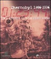 Chernobyl 1986-2006. Una storia lunga vent'anni