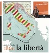 Italia, un paese speciale. Storia del Risorgimento e dell'Unità. Vol. 4: 1861: la libertà