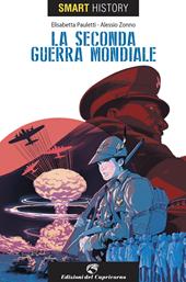 La seconda guerra mondiale. Smart history