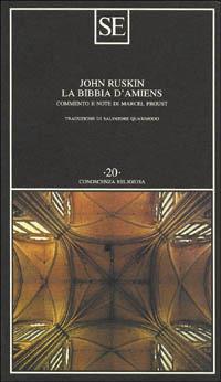 La Bibbia di Amiens - John Ruskin - Libro SE 1999, Conoscenza religiosa | Libraccio.it