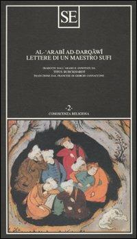 Lettere di un maestro sufi - Al Arabi ad-Derqawi - Libro SE 2010, Conoscenza religiosa | Libraccio.it