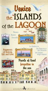 Venice. The islands of the lagoon. Pearls of land forgotten in the sea