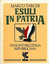 Esuli in patria. I fascisti nell'Italia repubblicana