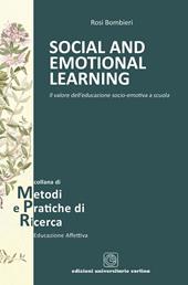 Social and emotional learning. Il valore dell'educazione socio-emotiva a scuola