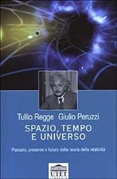 Spazio, tempo e universo. Passato, presente e futuro della teoria della relatività