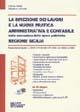 La direzione dei lavori e la nuova pratica amministrativa e contabile nell'esecuzione delle opere pubbliche. Regione Sicilia. Con CD-ROM